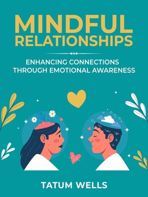 cover image of MIndful Relationship Enhancing Connections Through Emotional Awareness